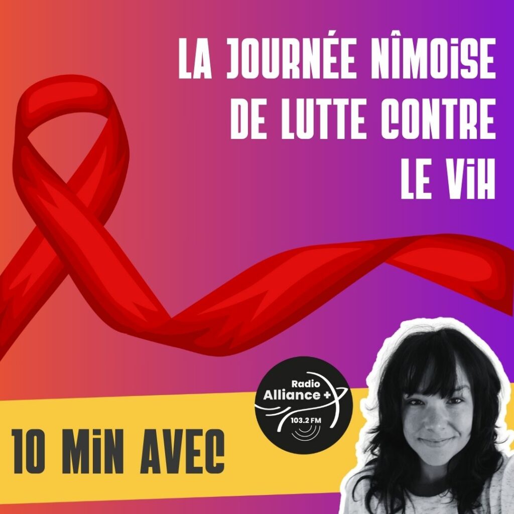 10 min avec la Journée nîmoise de lutte contre le VIH