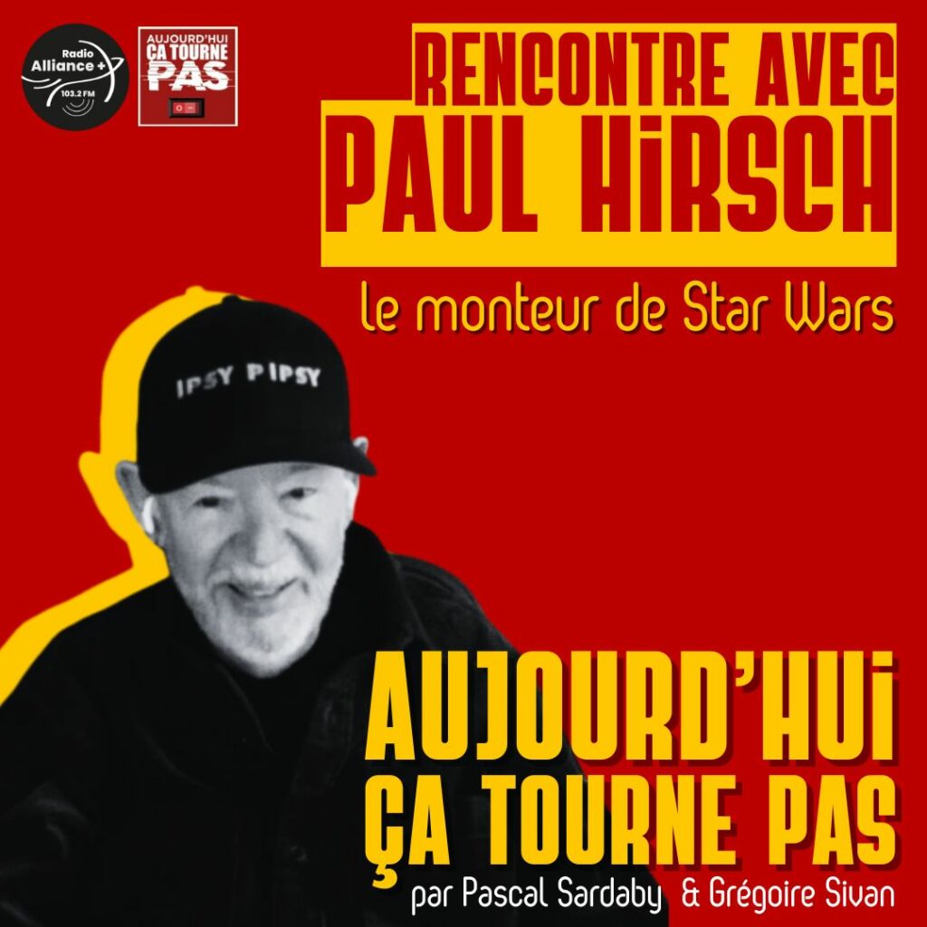 Interview de Paul Hirsch: le monteur de Star Wars
