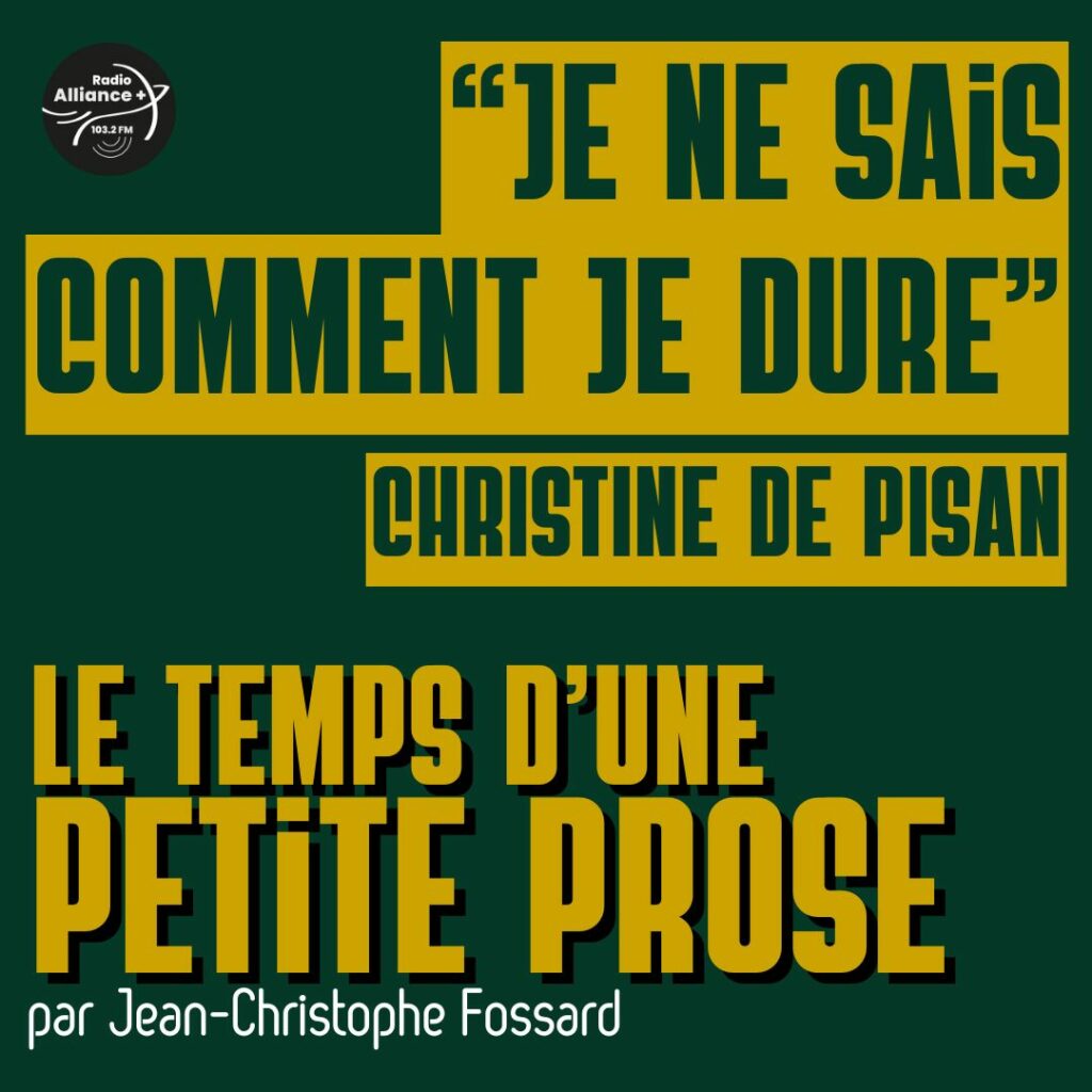 "Je ne sais Comment je dure" - Christine de Pisan "Je ne sais Comment je dure" - Christine de Pisan