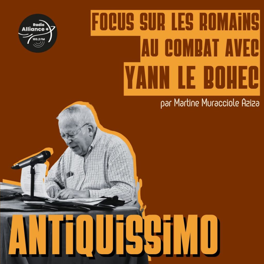 Focus sur les Romains au combat avec Yann Le Bohec Focus sur les Romains au combat avec Yann Le Bohec
