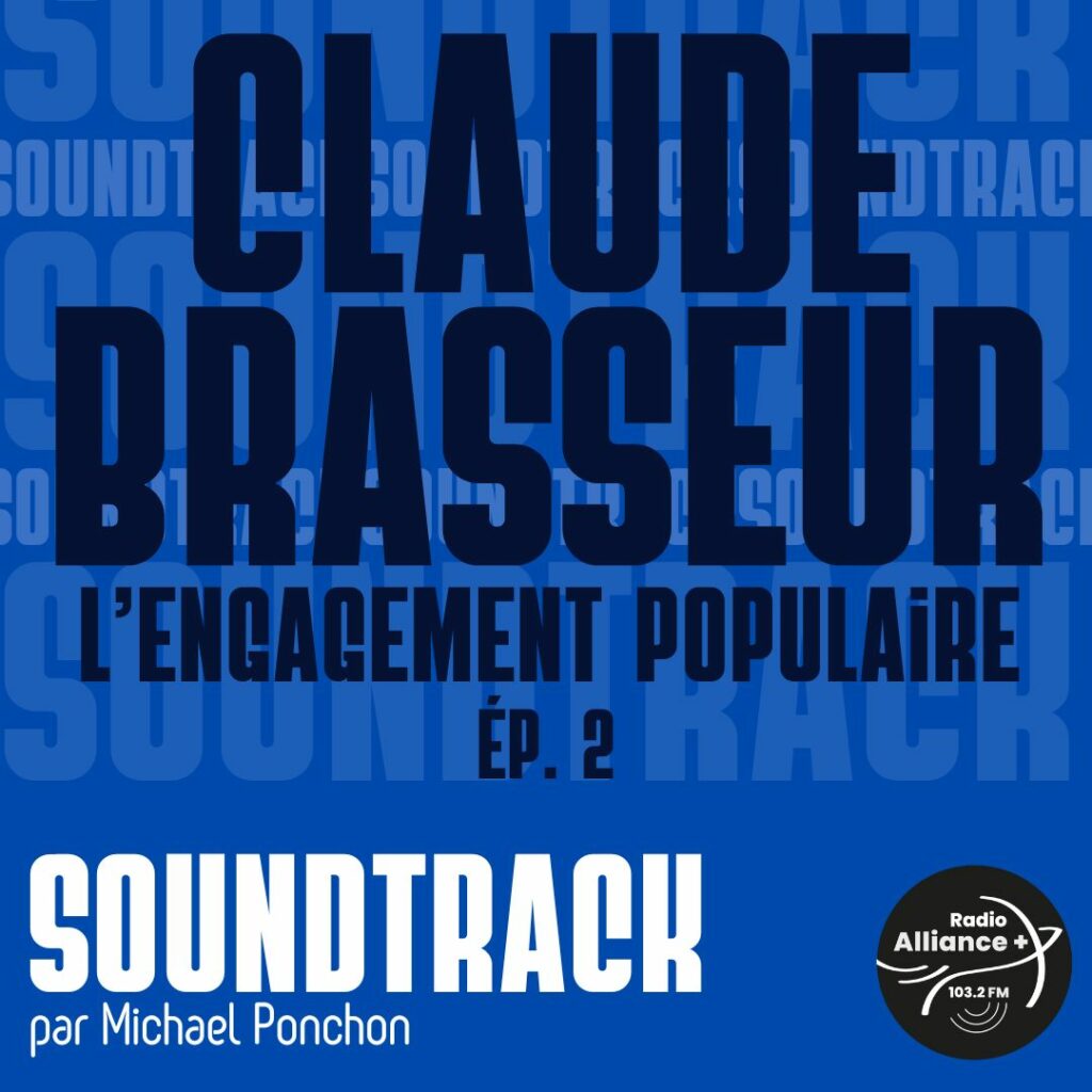 CLAUDE BRASSEUR : L'ENGAGEMENT POPULAIRE / Partie N°2