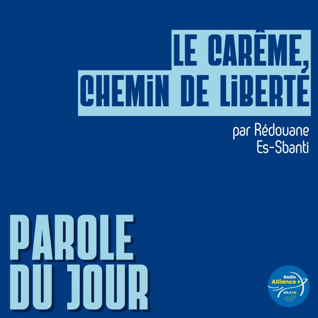 Le Carême, chemin de liberté Le Carême, chemin de liberté