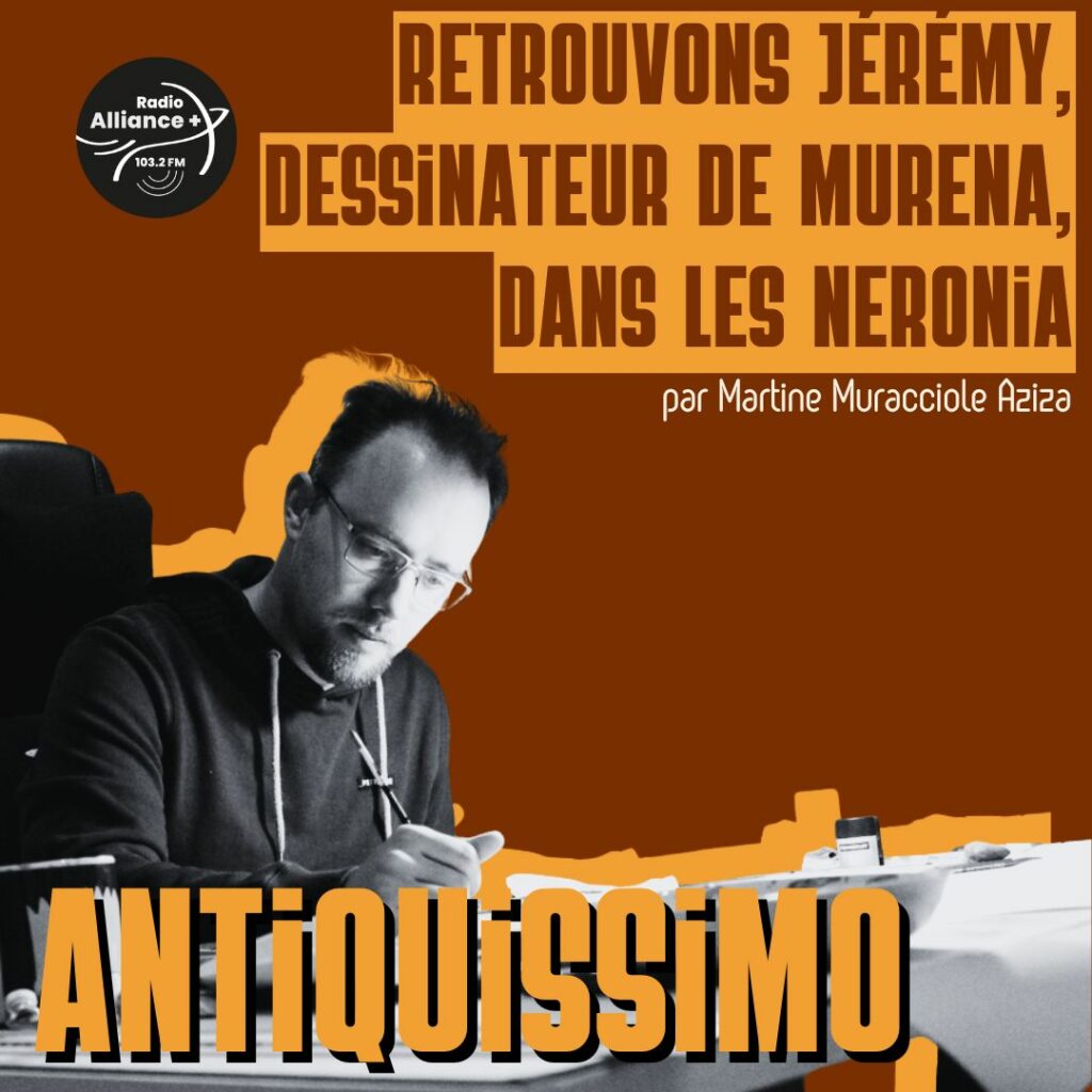 Retrouvons Jérémy, dessinateur de Murena, dans les Neronia.