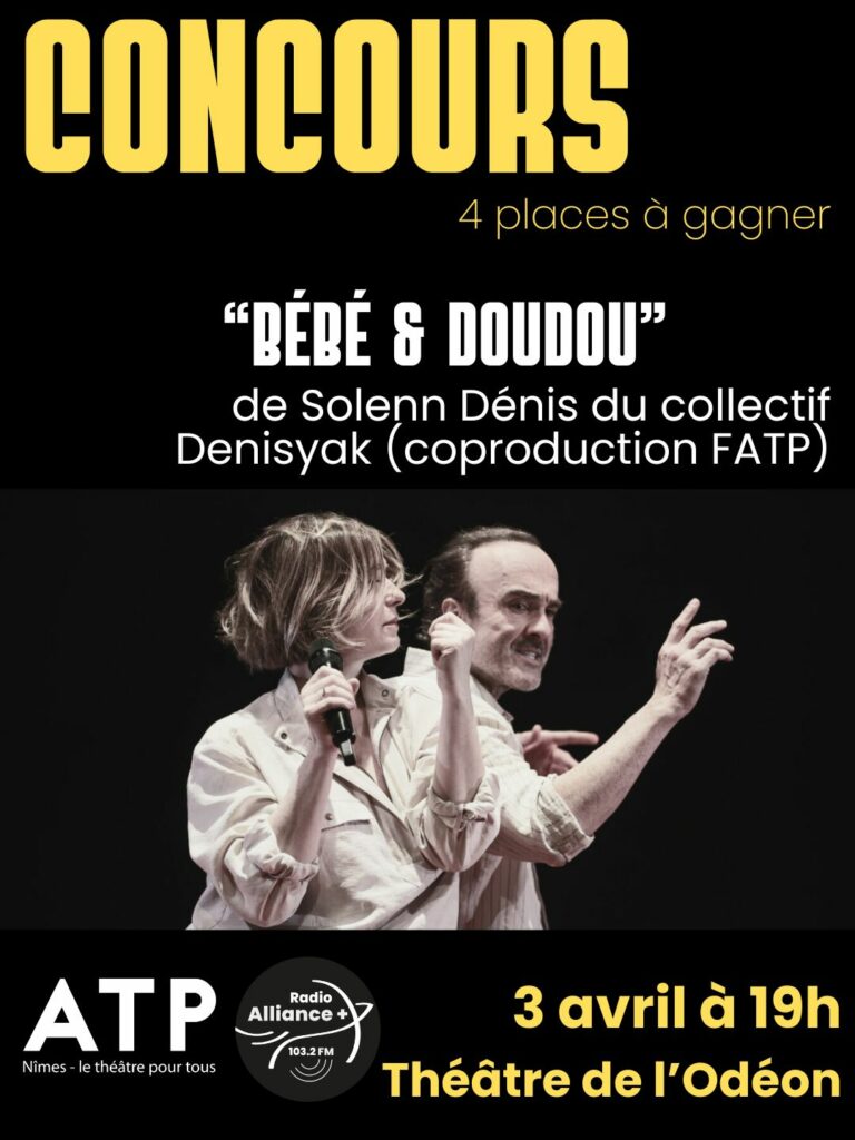 Radio Alliance Plus, en partenariat avec les ATP de Nîmes, vous offre 2x2 places pour assister au spectacle “Bébé & Doudou” de Solenn Dénis du Collectif Denisyak