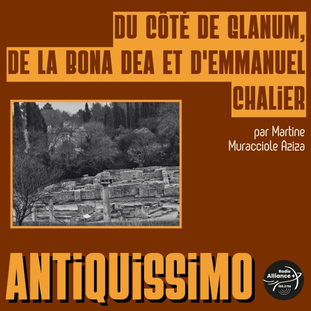 Du côté de Glanum, de la Bona dea et d'Emmanuel Chalier