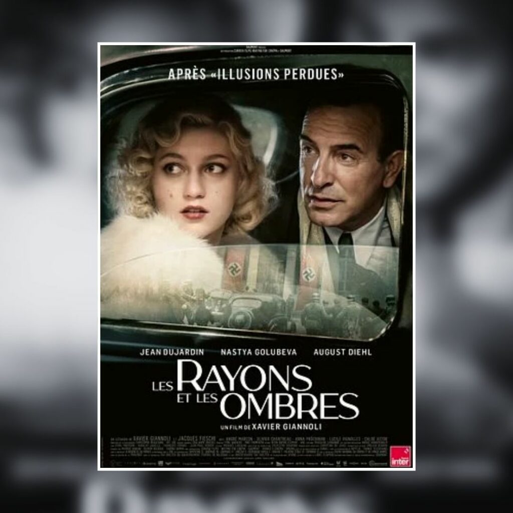 « Des rayons et des ombres » film de Xavier Giannoli sortie 18 mars 2026 avec Jean Dujardin , Nastya Golubeva et August Diehl