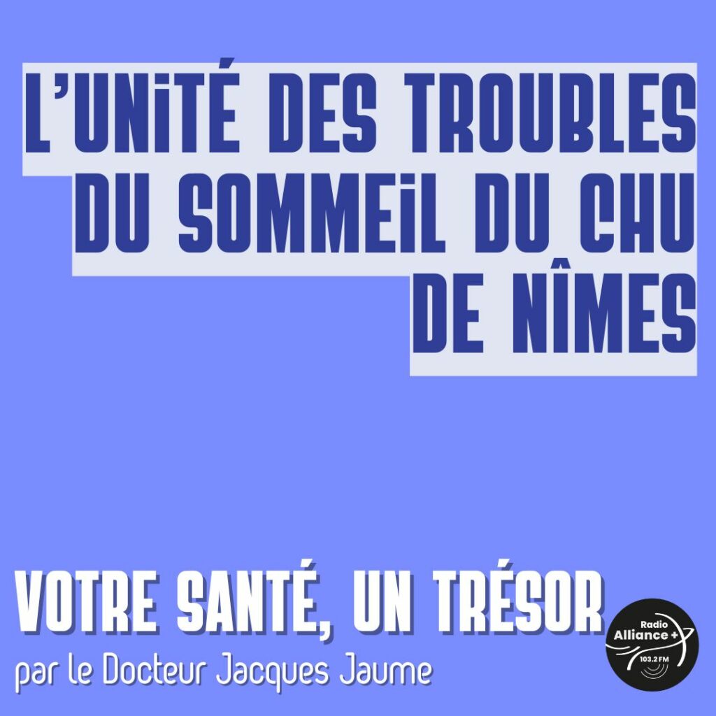 L’Unité des Troubles du Sommeil du CHU de Nîmes