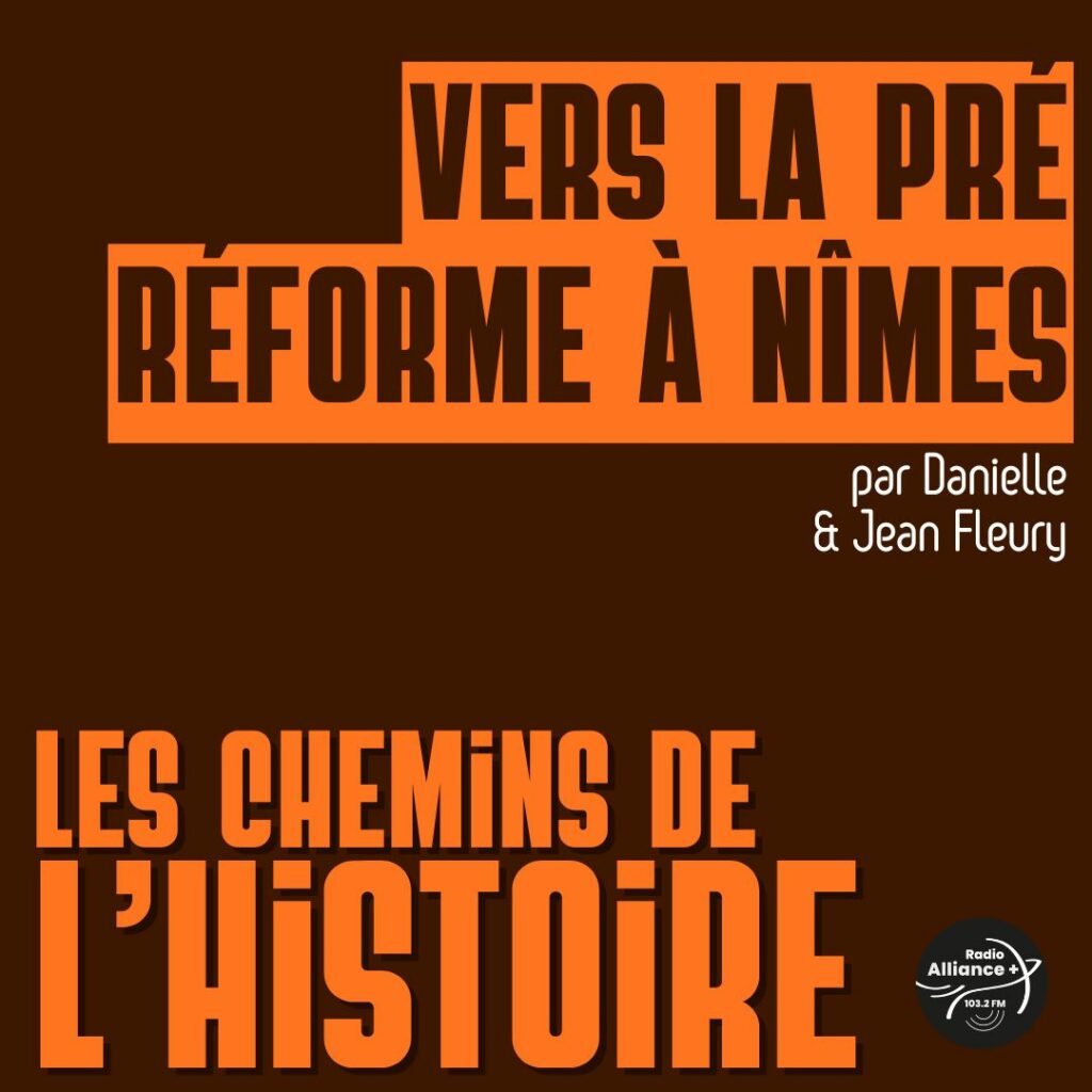 Vers la Pré Réforme à Nîmes Vers la Pré Réforme à Nîmes