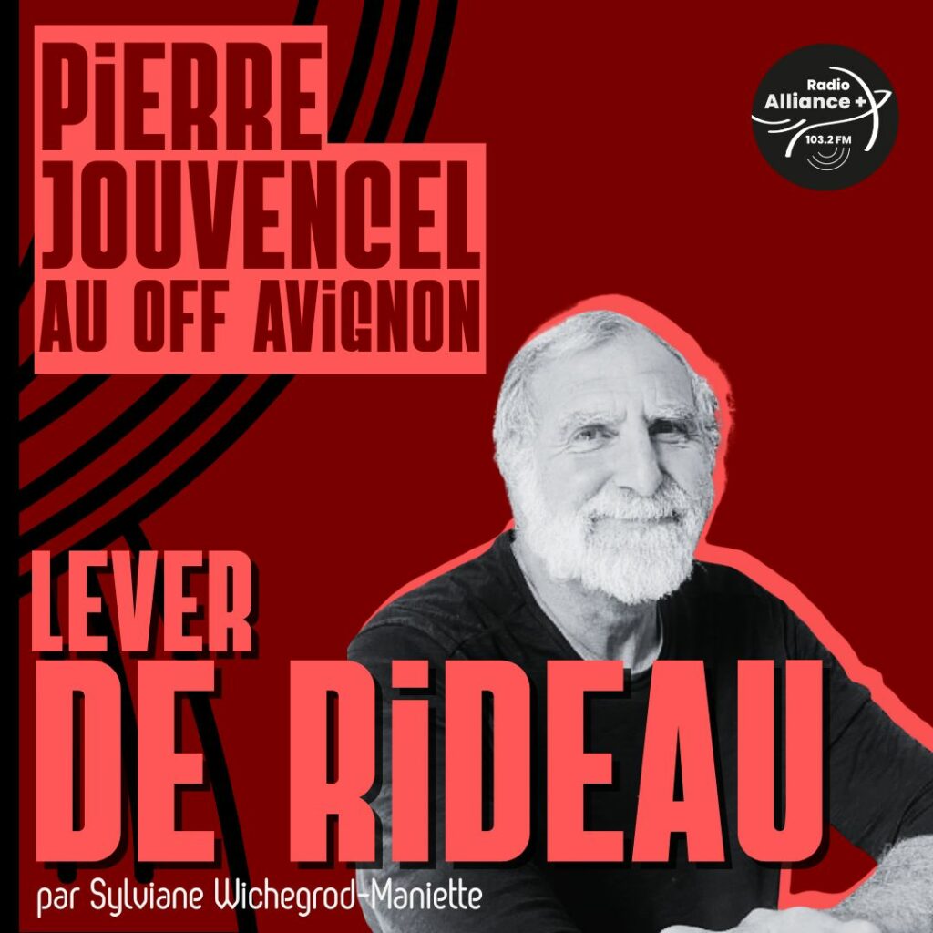 Pierre Jouvencel au OFF Avignon Pierre Jouvencel au OFF Avignon