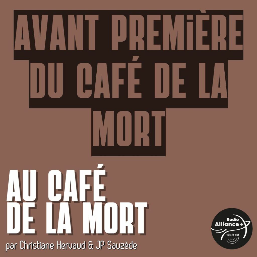 Avant 1ère du Café de la Mort Avant 1ère du Café de la Mort