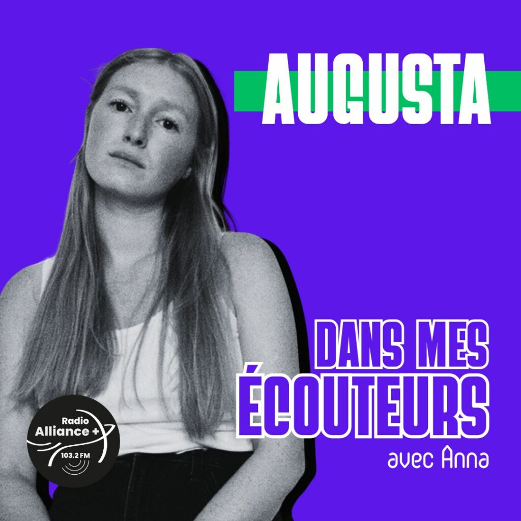 DANS MES ÉCOUTEURS avec AUGUSTA DANS MES ÉCOUTEURS avec AUGUSTA