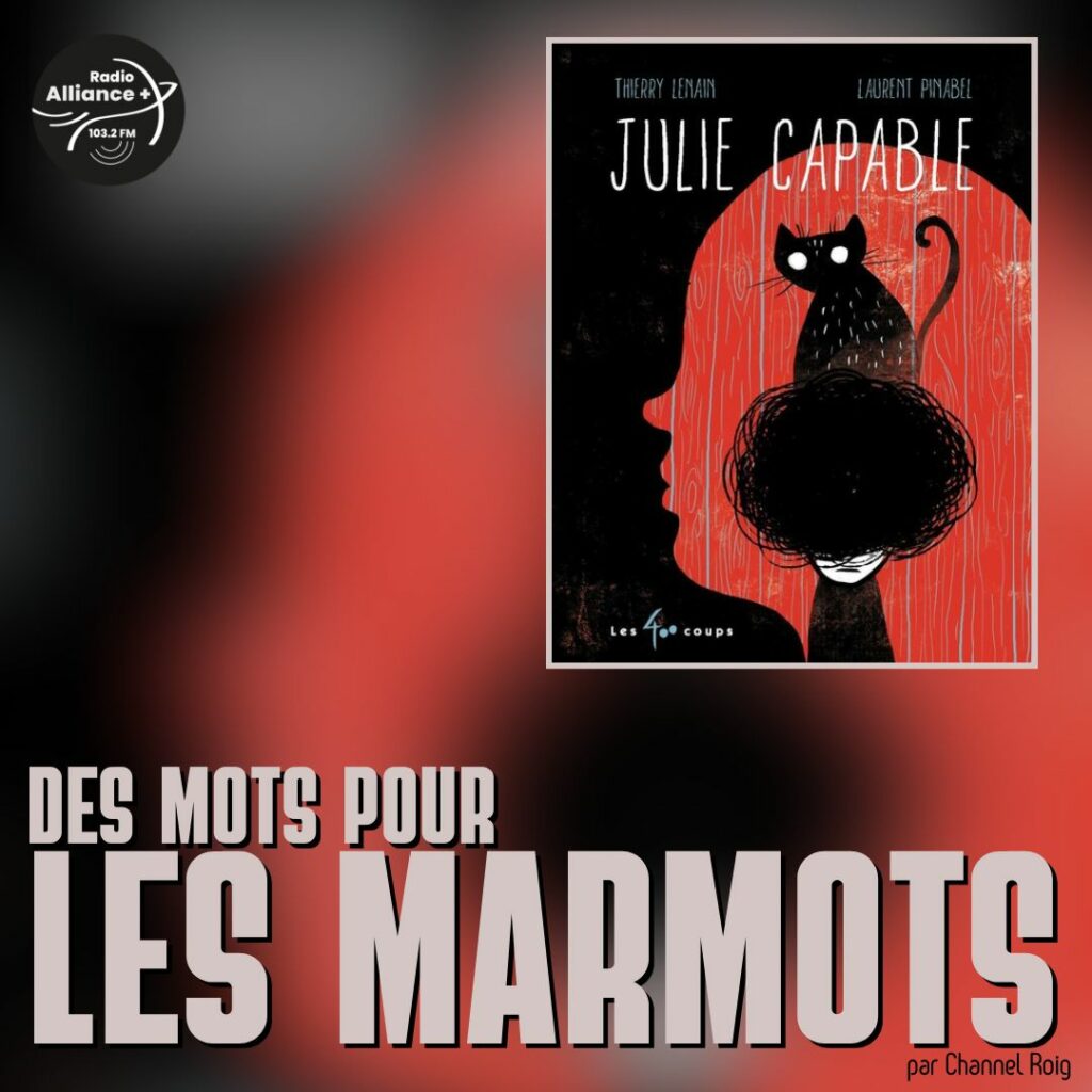 "Julie Capable" de Thierry Lenain & Laurent Pinabel "Julie Capable" de Thierry Lenain & Laurent Pinabel