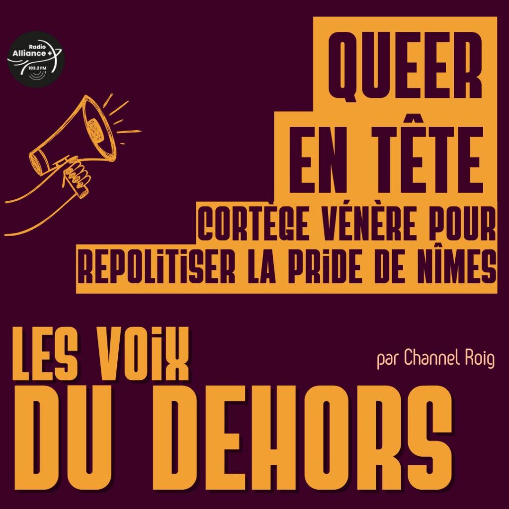 Queer en tête - Cortège vénère pour repolitiser la Pride de Nîmes