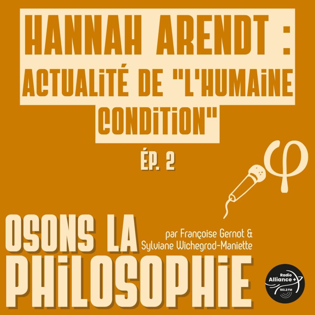 Hannah Arendt : actualité de "l'humaine condition" -2-