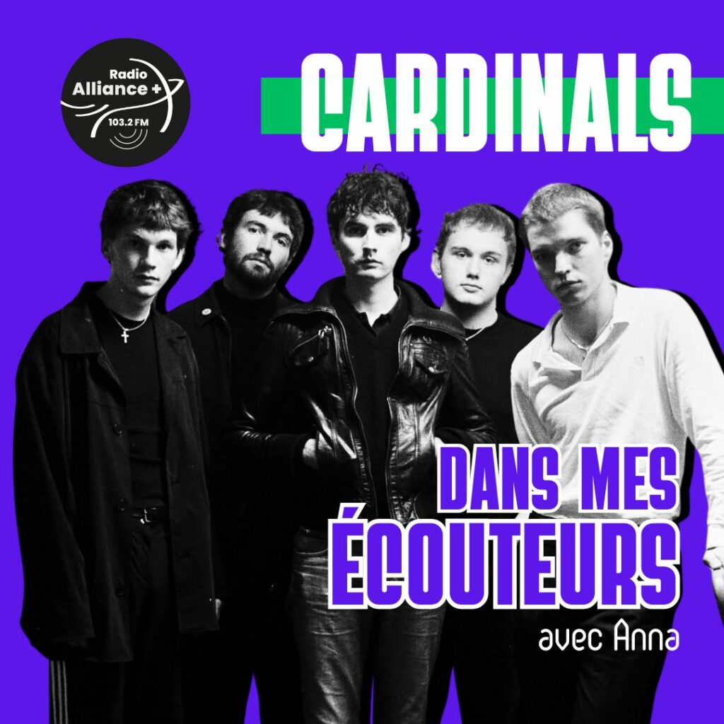 DANS MES ÉCOUTEURS avec CARDINALS