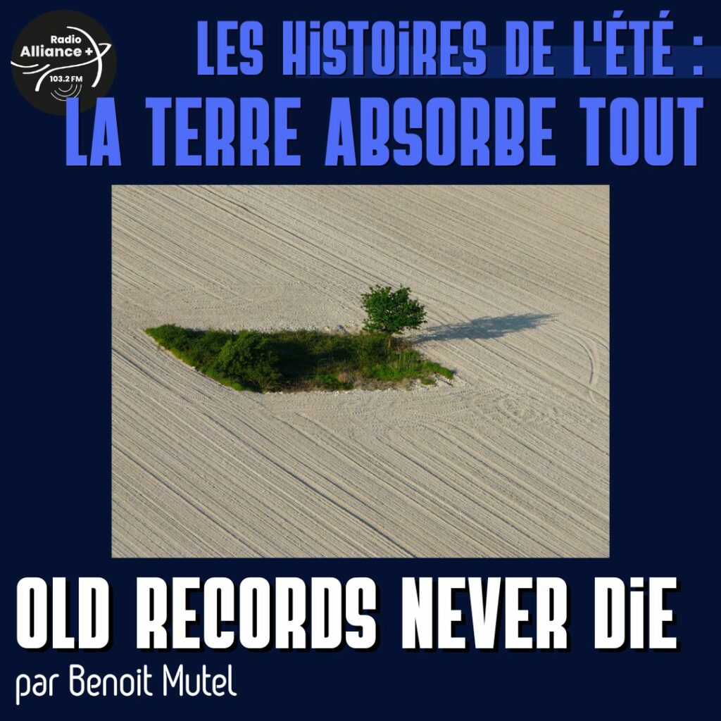 Les histoires de l'été : La terre absorbe tout Les histoires de l'été : La terre absorbe tout