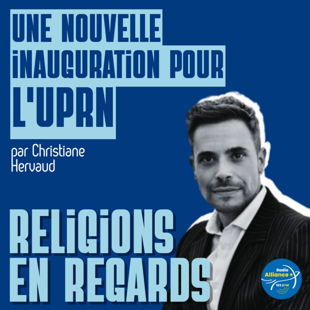 Une nouvelle inauguration pour l'UPRN