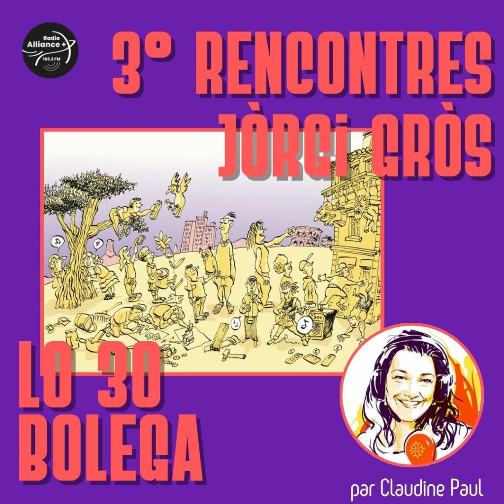 3° Rencontres Jòrgi Gròs 3° Rencontres Jòrgi Gròs