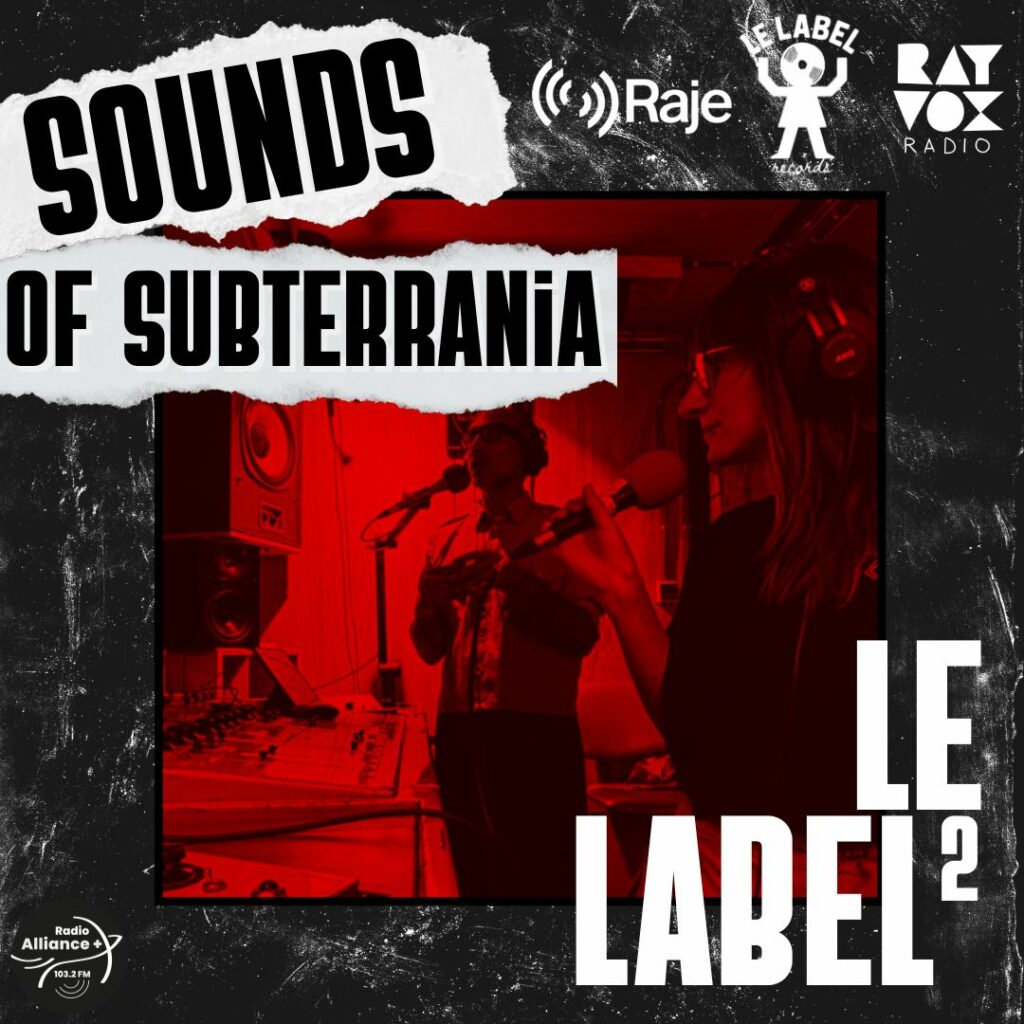 Le Label² #2 – Sounds of Subterrania Le Label² #2 – Sounds of Subterrania