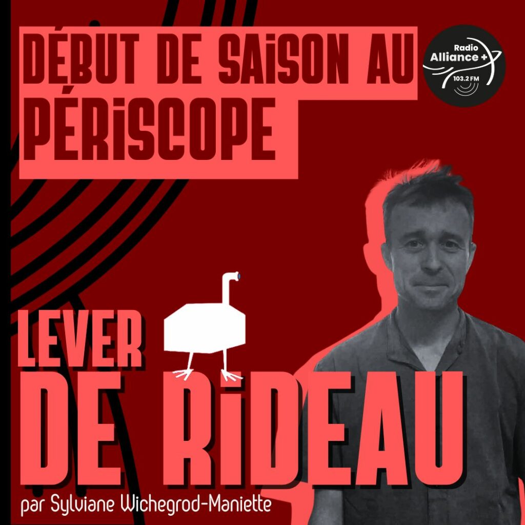 Début de saison au Théâtre le Périscope Début de saison au Théâtre le Périscope