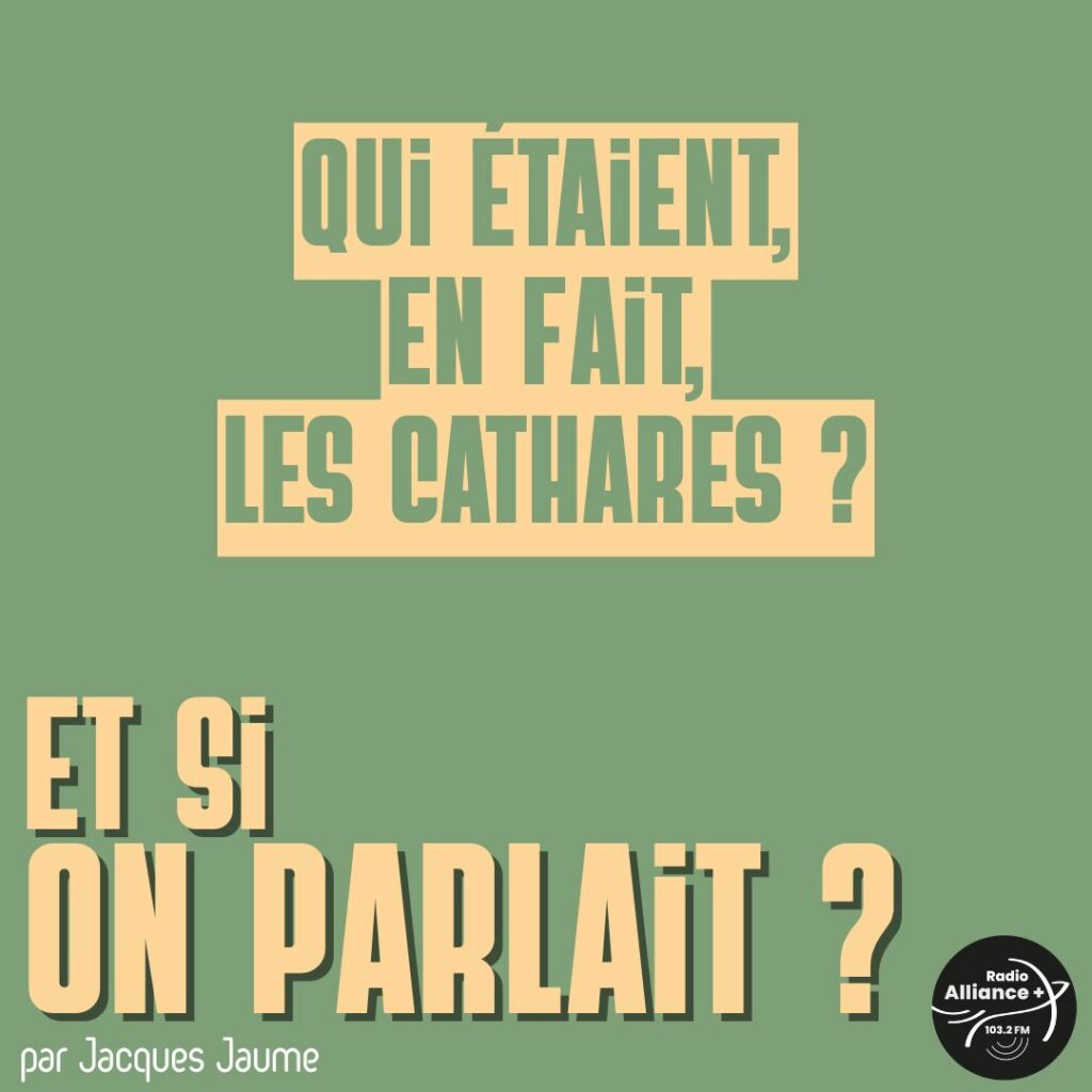 Qui étaient en fait les Cathares ?